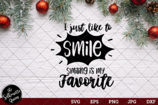 I Just Like to Smile Smiling is My Favorite Crafts