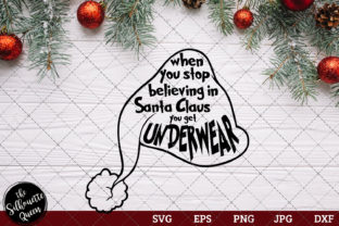 When You Stop Believing in Santa Claus You Get Underwear